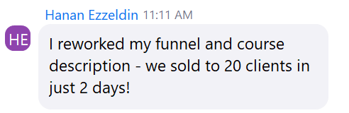 Hanan reworked her funnel and sold to 20 clients in 2 days